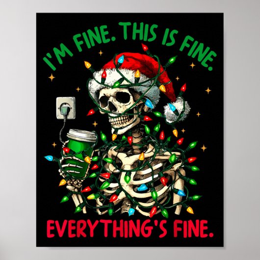I'm Fine This Is Fine Everything Christmas Skeleto ポスター (正面)