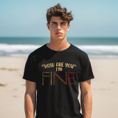 I'm Fine Word Art Mental Health Tシャツ