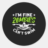 I'm Fine Zombies Can't Swim  ラウンドシール (正面)
