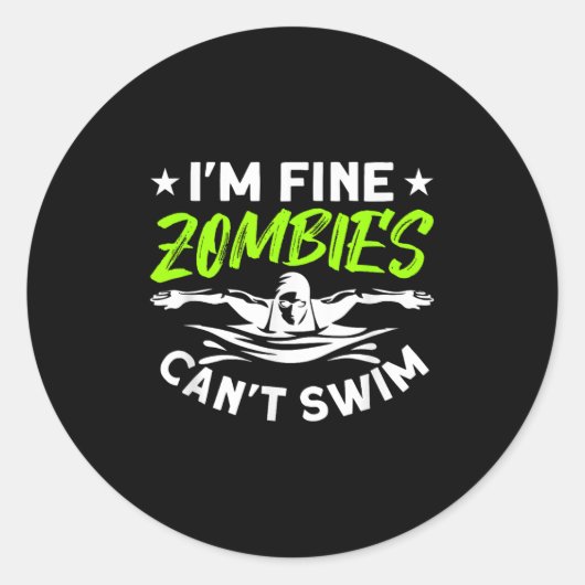 I'm Fine Zombies Can't Swim ラウンドシール (正面)