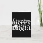 I'm Freaking Merry And Bright, Funny Sarcastic Chr カード (正面)