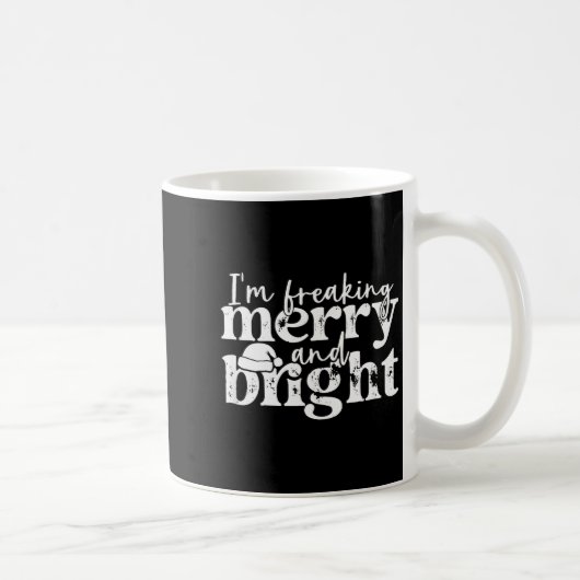 I'm Freaking Merry And Bright, Funny Sarcastic Chr コーヒーマグカップ (右)