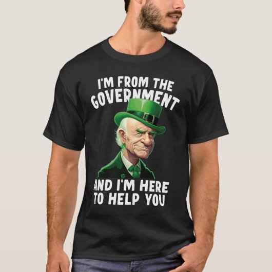 I'm From The Government And I'm Here To Help You Tシャツ (正面)