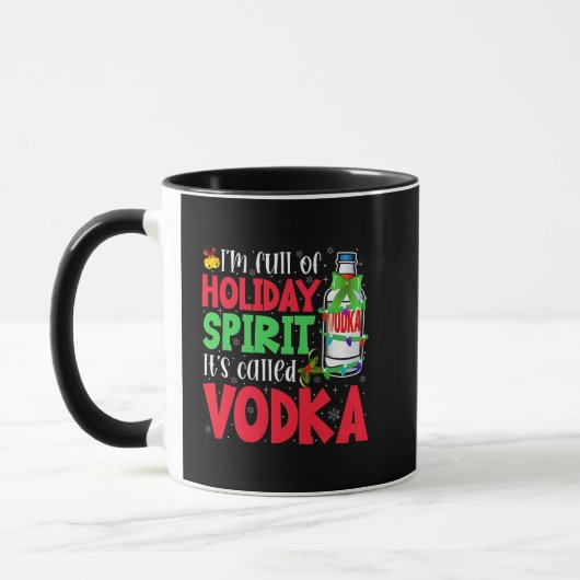 I'm Full of Holiday Spirit, It's Called Vodka Xmas マグカップ (左)