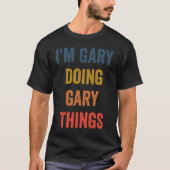 I'm Gary Doing Gary Things Tシャツ (正面)