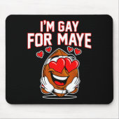 I'm Gay For Maye  マウスパッド (正面)