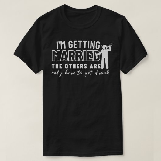 Im Getting Married Wedding Gift Bachelor Party Gro Tシャツ (デザイン正面)