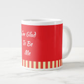 I'm Glad To Be Me レッド ジャンボコーヒーマグカップ (正面右)
