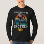 I'm Going To Be A Big Brother 2021 Funny   1 Tシャツ (正面)