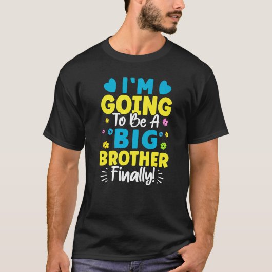 I'm Going To Be A Big Brother Finally Tシャツ (正面)