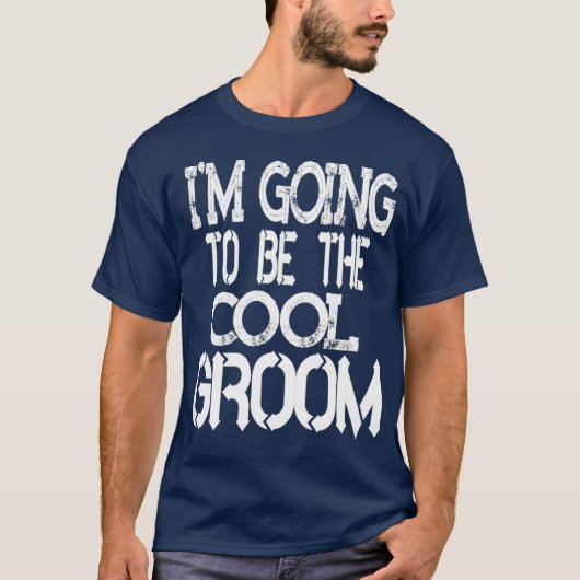 Im Going To BE The Cool Groom  Wedding Gift Tシャツ (正面)