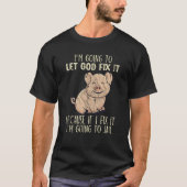 I'm Going To Let God Fix It Cute Pig Animal Tシャツ (正面)