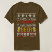I'm Going To Need Another Beer To Wash Down This B Tシャツ (デザイン正面)
