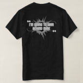 I'm Going to War Behind Mine Back Hit T-Shirt Tシャツ (デザイン裏面)