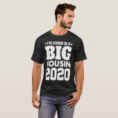 I'm Gonna Be A Cousin 2020 Funny Family Tシャツ (正面フル)