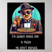 Im Gonna Make Him A Zza He Can't Refuse  ポスター (正面)