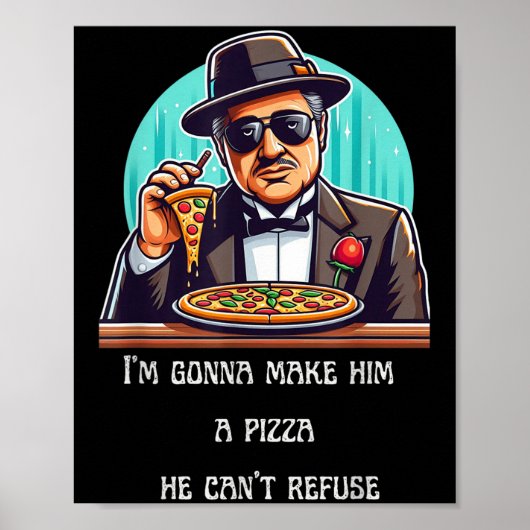 Im Gonna Make Him A Zza He Can't Refuse ポスター (正面)