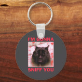 I'm Gonna Sniff You Funny Raunchy Brainrot Meme Ge キーホルダー (正面)