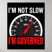 I'm Governed Speed Limiter Funny Trucker Truck Dri ポスター (正面)