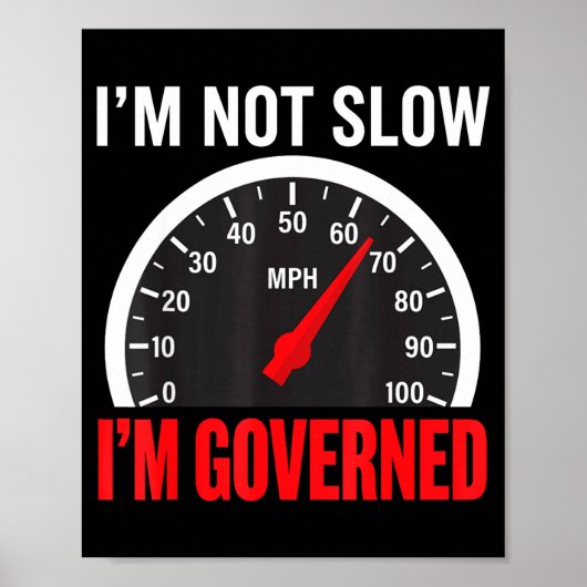 I'm Governed Speed Limiter Funny Trucker Truck Dri ポスター (正面)