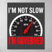 I'm Governed Speed Limiter Funny Trucker Truck Dri ポスター (正面)