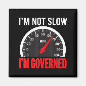 I'm Governed Speed Limiter Funny Trucker Truck Dri マグネット (正面)