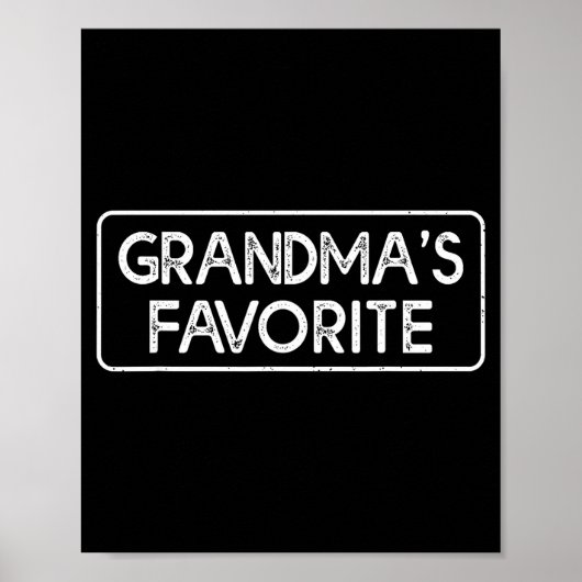 I'm Grandma's Favorite Funny Grandson Granddaughte ポスター (正面)