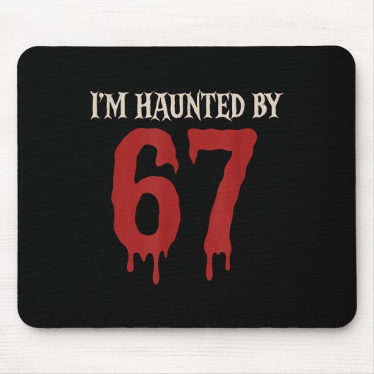 I'm Haunted Meme 67 シックス セブン 6 7 マウスパッド (正面)