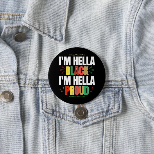 I'm Hella Black I'm Hella 誇りを持った Button 缶バッジ (インサイチュ)