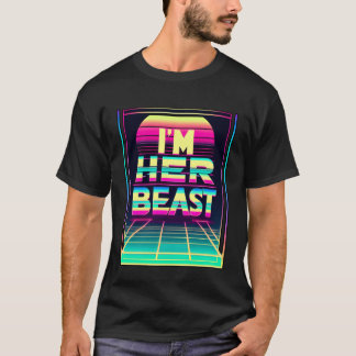 Im Her Beast Tシャツ
