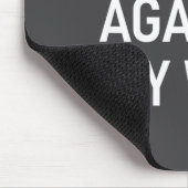 I'm Here Against My Will, Funny, Jokes, Sarcastic  マウスパッド (コーナー)