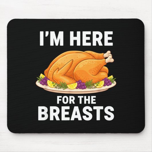 I'm Here For The Breasts, Funny Thanksgiving Turke マウスパッド (正面)