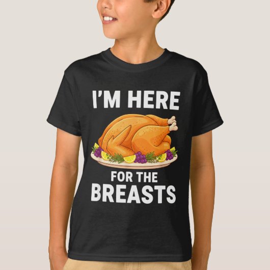 I'm Here For The Breasts, Funny Thanksgiving Turke Tシャツ (正面)