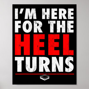 I'm Here For The Heel Turns - Funny Pro Wrestling ポスター