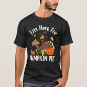 I'm Here For The Pumpkin Pie Thanksgiving Autumn F Tシャツ (正面)