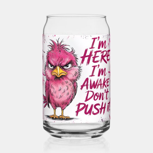 I'm Here I'm Awake Don't Push It Wrap ガラス缶 (正面)