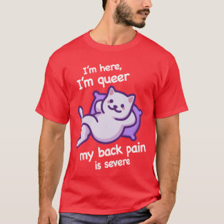 Im Here Im Queer My Back Pain Severe Whiteet vinta Tシャツ
