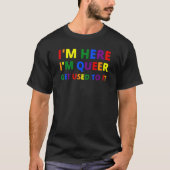 I'm Here I'm Queer Pride LGBT Rainbow Flag Heart U Tシャツ (正面)