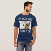 Im Here Live Im Not a Cat Zoom Callミームユーモア Tシャツ (正面フル)