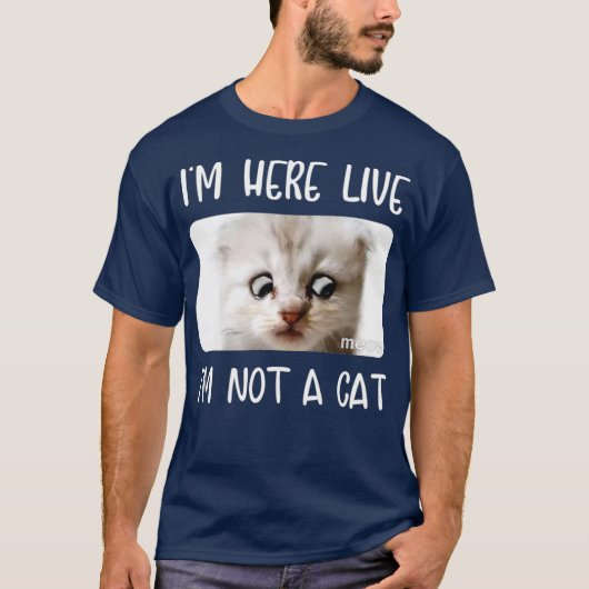 Im Here Live Im Not a Cat Zoom Callミームユーモア Tシャツ (正面)