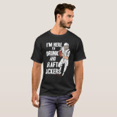 I'm Here to Drink and Draft Kickers Fantasy Footb Tシャツ (正面フル)