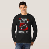 I'm Here To See The Football Fly American For Men Tシャツ (正面フル)