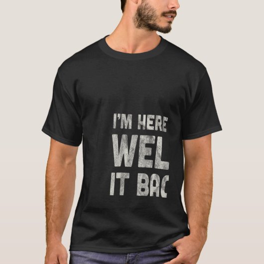 I'm Here To Weld It Back Together Mechanic Tシャツ (正面)