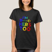 Im Hers Too LGBT Pride Rainbow Support Tシャツ (正面)