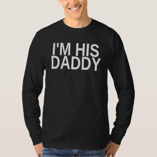 I'm His Daddy  Gay Couple Lgbtq Gay Mens Boyfriend Tシャツ
