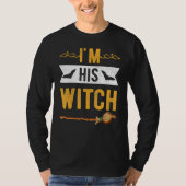 I'm His Witch Cute Halloween Matching Couple For H Tシャツ (正面)