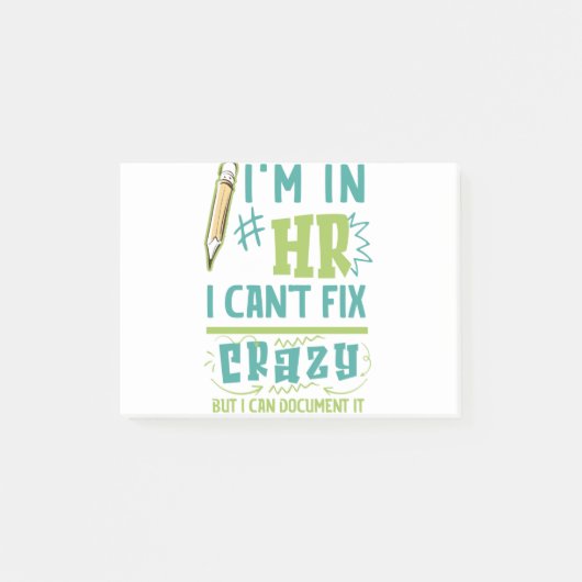 I'm In HR. I Can't Fix Crazy But I Can Document It ポストイット (正面)