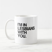 I'M IN LESBIANS WITH YOU -.png コーヒーマグカップ (左)