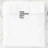I'M IN LESBIANS WITH YOU -.png ラウンドシール (バッグ)