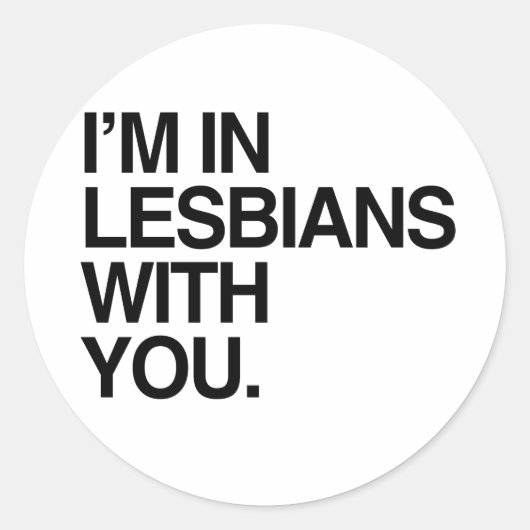 I'M IN LESBIANS WITH YOU -.png ラウンドシール (正面)